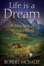 Life is a Dream af Robert McNally