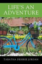 Life's An Adventure af Tabatha Desiree Jordan