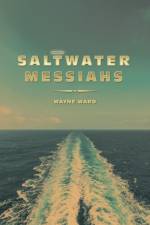 Saltwater Messiahs af Wayne Ward