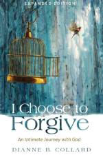 I Choose to Forgive af Dianne B Collard