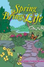 Spring Brings Life af Cedra Lewis Baird