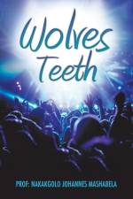 Wolves' Teeth af Prof Nakakgolo Johannes Mashabela