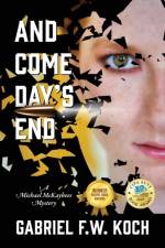 And Come Day's End af Gabriel F W Koch