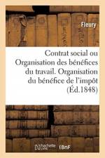Contrat Social Ou Organisation Des Benefices Du Travail. Organisation Du Benefice de l'Impot af Fleury