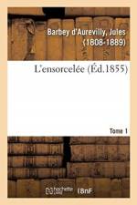 L'ensorcelee. Tome 1 af Barbey D'Aurevilly-J