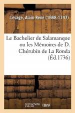 Bachelier de Salamanque ou les Memoires de D. Cherubin de La Ronda af Lesage-A
