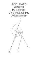 Hundert Zeichnungen af Adelhard Winzer
