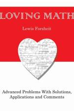 Loving Math af Lewis Forsheit