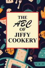 ABC of Jiffy Cookery af Anonymous