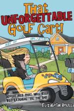 That Unforgettable Golf Cart! af Elizabeth Beulla