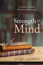 Strength of Mind af Jacob L Goodson