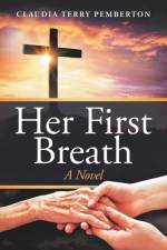 Her First Breath af Claudia Terry Pemberton