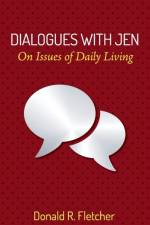Dialogues with Jen af Donald R Fletcher