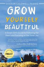 Grow Yourself Beautiful af Sharon Caldwell Peddie