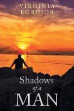 Shadows of a Man af Virginia Egbujor