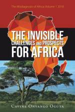 Invisible Challenges and Prospects for Africa af Cavine Onyango Oguta