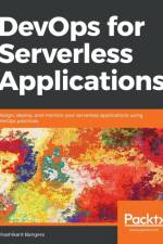 DevOps for Serverless Applications af Shashikant Bangera
