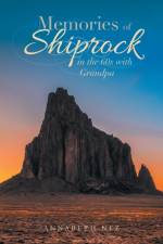 Memories of Shiprock in the 60s with Grandpa af Annabeth Nez
