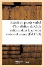Extrait du proces-verbal d'installation du Club national dans la salle du ci-devant musee af Royou-F