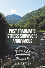 Post Traumatic Stress Survivors Anonymous af Lily Payton