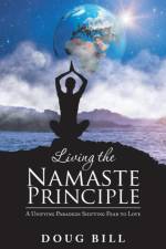 Living the Namaste Principle af Doug Bill