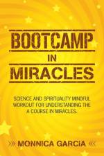 Bootcamp in Miracles af Monnica Garcia