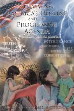 Surviving America's Decline and the Progressive Agenda af Mila Christine Bourdon
