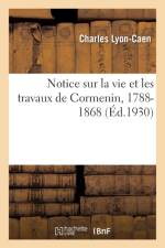 Notice Sur La Vie Et Les Travaux de Cormenin, 1788-1868 af Lyon-Caen-C