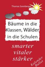 Baume in die Klassen, Walder in die Schulen af Thomas Sonnberger