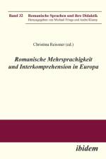Romanische Mehrsprachigkeit und Interkomprehension in Europa.