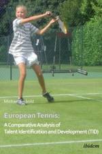 European Tennis: A Comparative Analysis of Talent Identification and Development (TID) af Michael Seibold