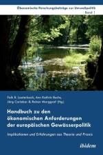 Handbuch zu den konomischen Anforderungen der europ ischen Gew sserpolitik. Implikationen und Erfahrungen aus Theorie und Praxis