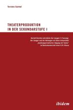 Theaterproduktion in der Sekundarstufe I. Bertolt Brechts Lehrstucke. Der Jasager (1. Fassung), Der Jasager und der Neinsager als Unterrichtseinheit 