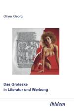 Groteske in Literatur und Werbung. af Oliver Georgi