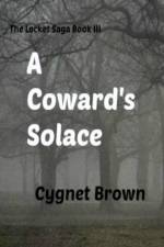 Coward's Solace The Locket Saga Book III af Cygnet Brown