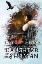 Daughter of the Shaman af Elyse Guttenberg
