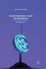 Mainstreaming Islam in Indonesia af Inaya Rakhmani