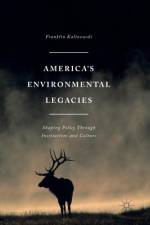 America's Environmental Legacies af Franklin Kalinowski