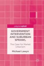 Government Intervention and Suburban Sprawl af Michael Lewyn