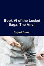 Book VI of the Locket Saga af Cygnet Brown