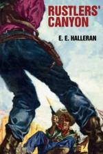 Rustlers' Canyon af E E Halleran