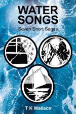 Water Songs af T K Wallace