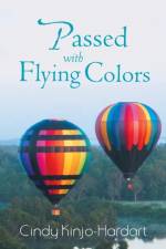 Passed with Flying Colors af Cindy Kinjo-Hardart