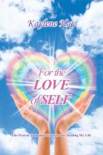 For the Love of Self af Kaylene Hay