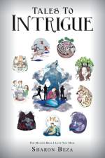 Tales to Intrigue af Sharon Beza