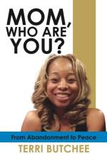 Mom, Who Are You? af Terri Butchee