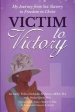 Victim to Victory af Tisha Dickson-Nickson