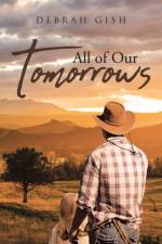 All Of Our Tomorrows af Debrah Gish