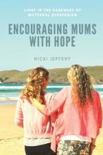 Encouraging Mums With Hope af Nicki Jeffery