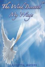 Wind Beneath My Wings af Lauretta Waters